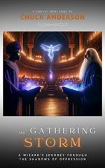 The Gathering Storm: A Wizard's Journey Through the Shadows of Oppression