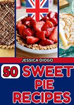 50 Sweet Pie Recipes