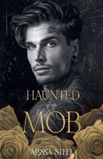 Haunted by the Mob: Dark Mafia Romance