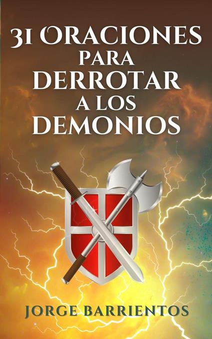 31 Oraciones para Derrotar a los Demonios