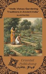 Vedic Vistas Gardening Traditions in Ancient India