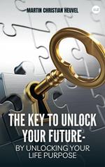 The Key to Unlock Your Future