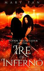 Flynn Nightsider and the Ire of Inferno