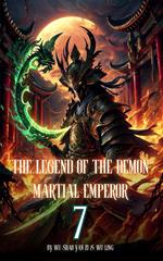 The Legend of the Demon Martial Emperor: An Isekai Cultivation Adventure