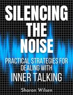 Silencing the Noise Practical Strategies for Dealing with Inner Talking