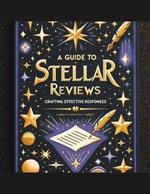 A Guide to Stellar Reviews: Crafting Effective Responses