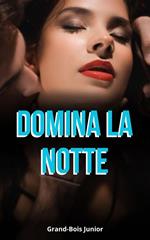 Domina la Notte