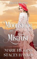 Moonstone and Mistrust