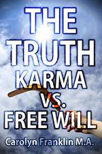 The Truth: Karma vs Free Will