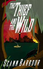 The Thief and the Wild