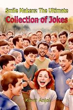 Smile Makers: The Ultimate Collection of Jokes