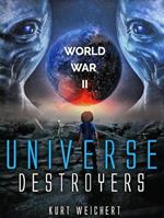 Universe Destroyers: World War 2