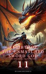 Rebirth of the Unmatched Sword God: An Immortal Cultivation