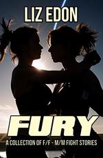 Fury - A Collection of F/F-M/M Fight Stories