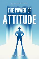 The Power of Attitude