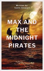 Max and the Midnight Pirates