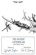 The Patient Caterpillar And Other Tales