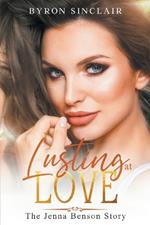 Lusting at Love: The Jenna Benson Story