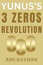 Yunus's 3 Zeros Revolution