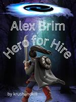 Alex Brim, Hero for Hire