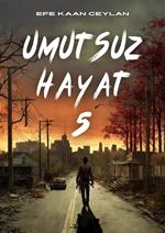 Umutsuz Hayat Sezon 5