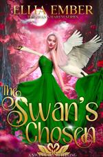 The Swan's Chosen: A Swan Lake Reverse Harem Retelling