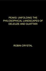 Peaks: Unfolding the Philosophical Landscapes of Deleuze and Guattari