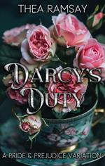 Darcy's Duty: A Pride and Prejudice Variation