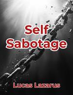 Self-Sabotage