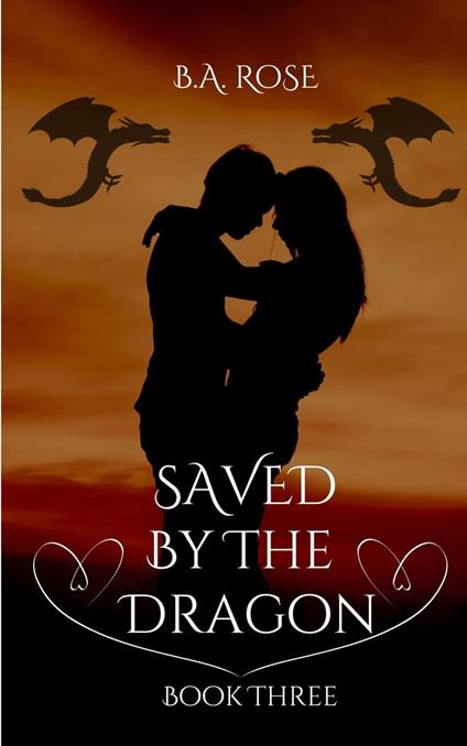 Saved By The Dragon -Book Three