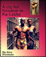 Cry for freedom in Ka-Lasha