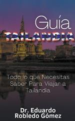 Gu?a Tailandia Todo lo que Necesitas Saber Para Viajar a Tailandia