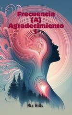 Frecuencia (A) Agradecimiento I