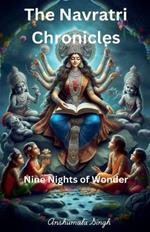 The Navratri Chronicles: Nine Nights of Wonder