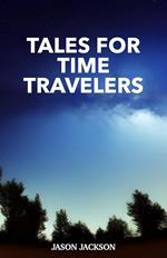 Tales for Time Travelers