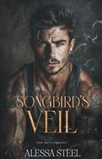 The Songbird's Veil: Dark Mafia Romance