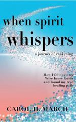 When Spirit Whispers
