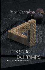 Le refuge du temps