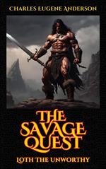 The Savage Quest