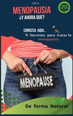 Menopausia ¿Y ahora Que?