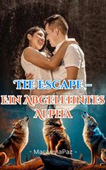 The Escape – Ein abgelehntes Alpha