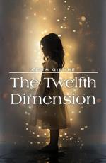 The Twelfth Dimension