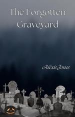 The Forgotten Graveyard