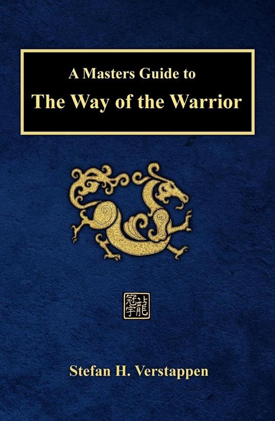 A Masters Guide to The Way of the Warrior