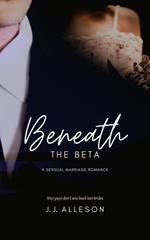 Beneath the Beta