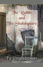 The Rubble and the Shakespeare