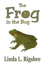 The Frog in the Bog