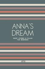 Anna's Dream: Short Stories in Italian for Beginners