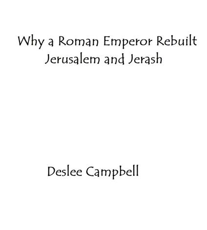 Why a Roman Emperor Rebuilt Jerusalem and Jerash