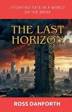 The Last Horizon: Fighting Fate in a World on the Brink